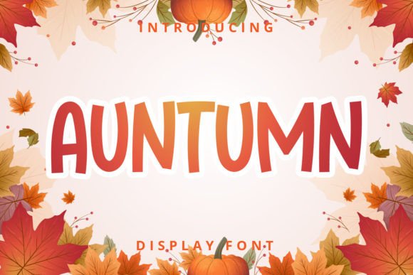 Auntumn: A Fun and Cute Display Font for Digital Design